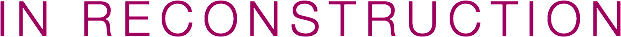 IN RECONSTRUCTION